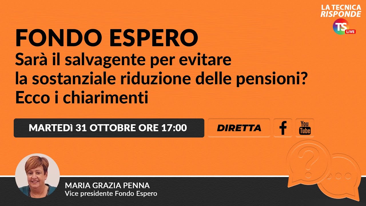 Fondo Espero, sar il salvagente per evitare la sostanziale riduzione delle  pensioni? Ecco i chiarimenti - Rivedi la DIRETTA - Notizie Scuola